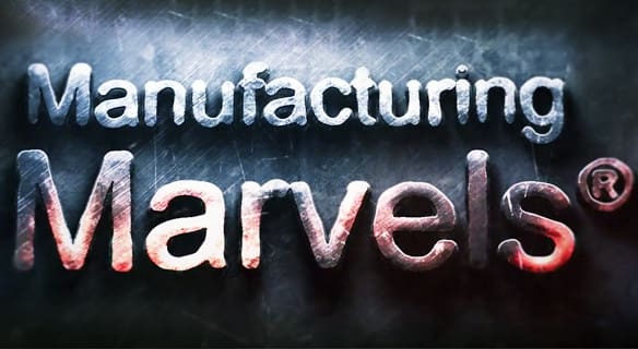 Manufacturing Marvels