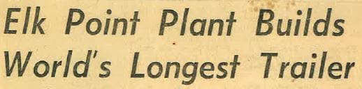 old newspaper headline reading "Elk Point Plant Builds World's Longest Trailer"